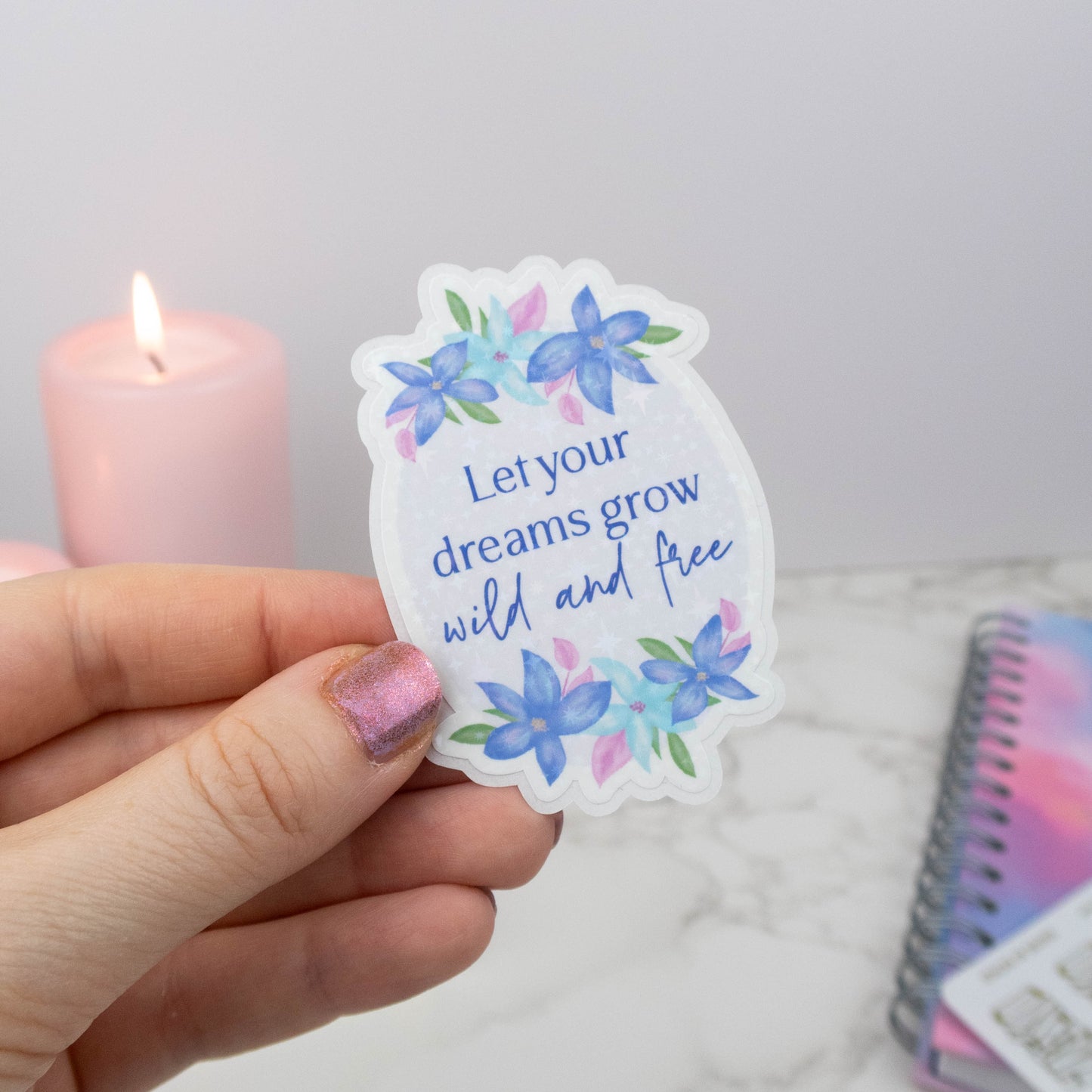LET YOUR DREAMS GROW WILD AND FREE - SINGLE STICKER