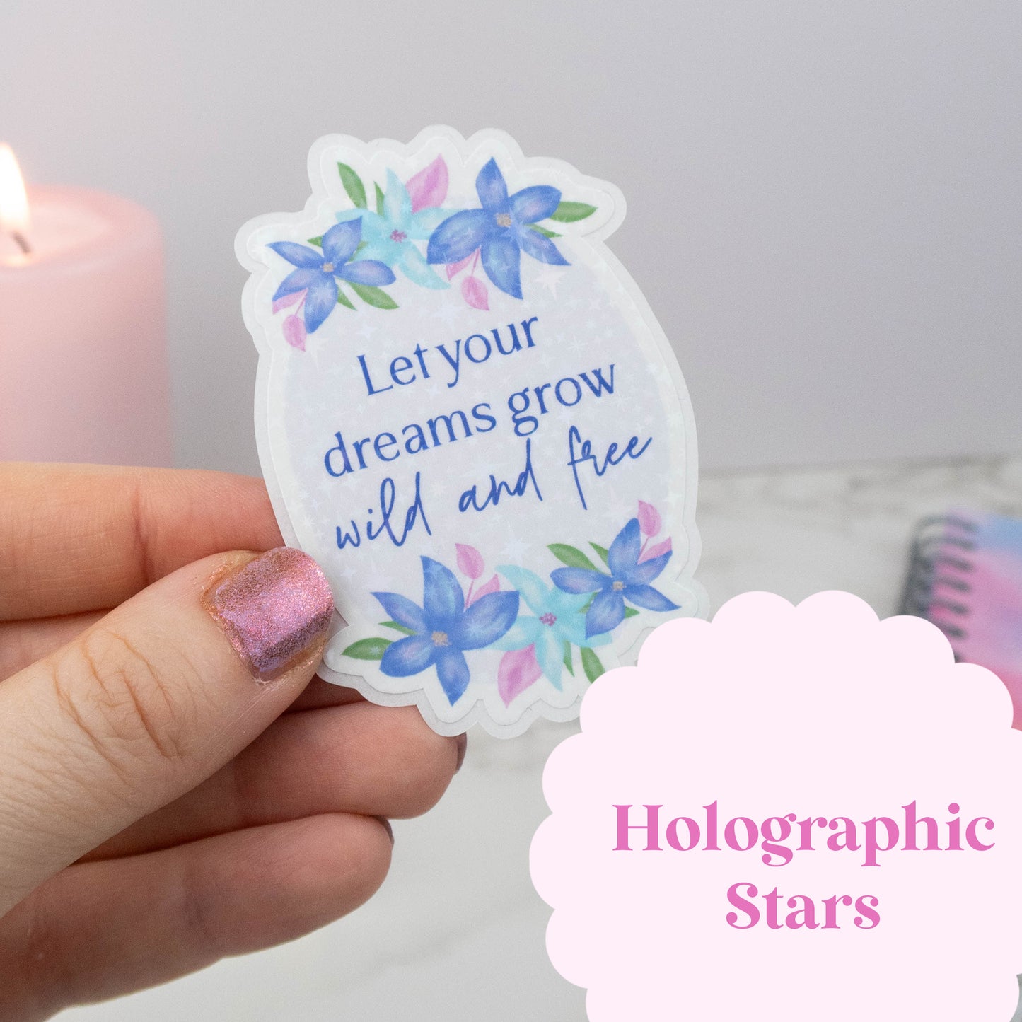 LET YOUR DREAMS GROW WILD AND FREE - SINGLE STICKER
