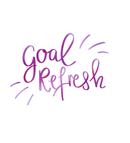 GET THE FREE GOAL REFRESH WORKBOOK