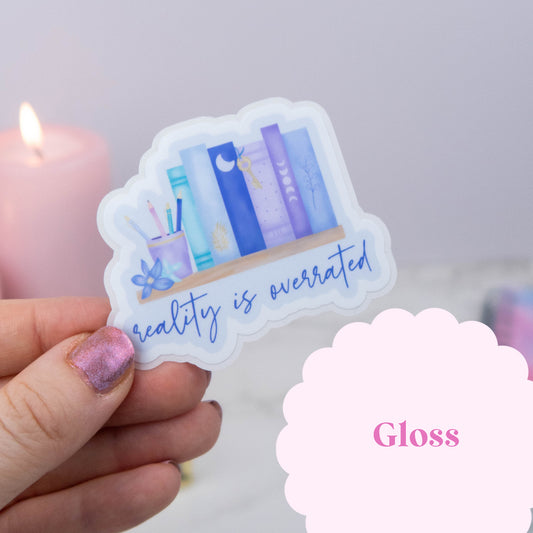 REALITY IS OVERRATED - SINGLE STICKER