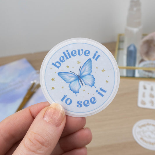 BELIEVE IT TO SEE IT - SINGLE STICKER - Rebecca Yates