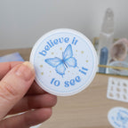 BELIEVE IT TO SEE IT - SINGLE STICKER - Rebecca Yates