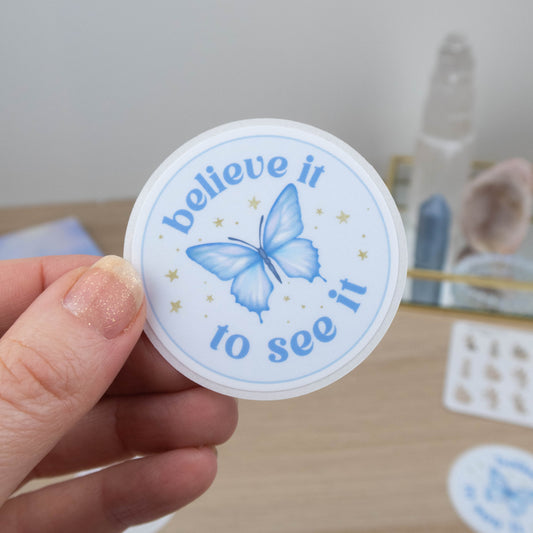 BELIEVE IT TO SEE IT - SINGLE STICKER - Rebecca Yates