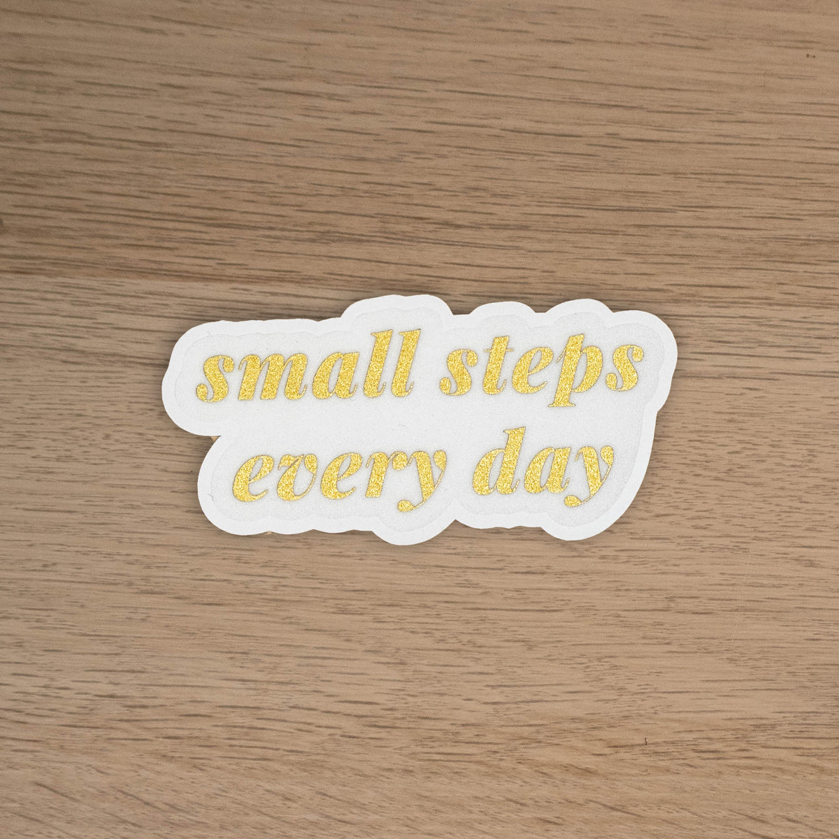 SMALL STEPS EVERY DAY - SINGLE STICKER