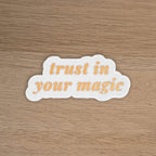 TRUST IN YOUR MAGIC - SINGLE STICKER