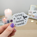 LIVING IN A FANTASY WORLD - SINGLE STICKER - Rebecca Yates