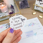 LIVING IN A FANTASY WORLD - SINGLE STICKER - Rebecca Yates