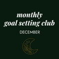 Monthly Goal Setting Club - Tuesday 1st December