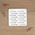 I AM ENOUGH - FOILED QUOTES STICKER SHEET - Rebecca Yates
