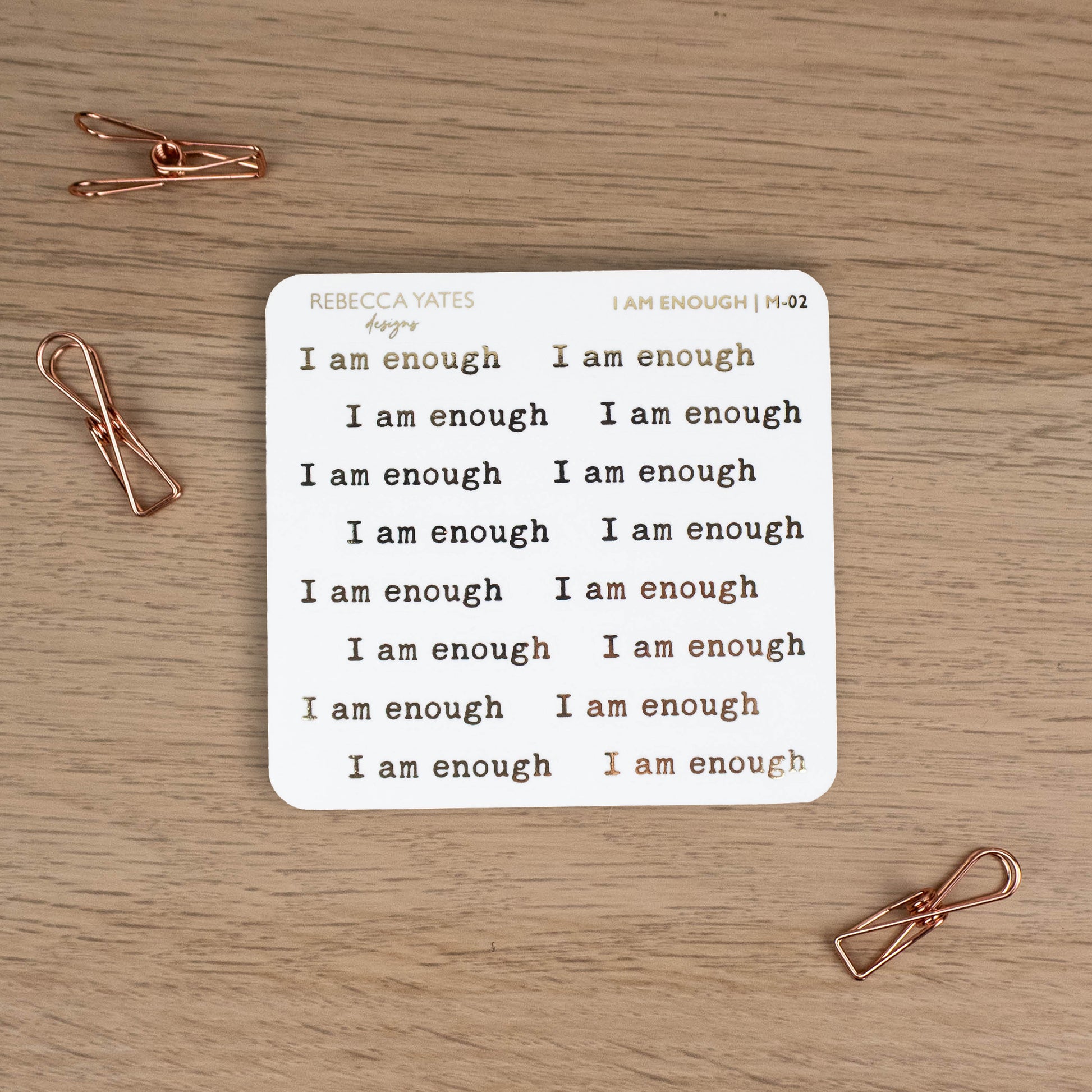 I AM ENOUGH - FOILED QUOTES STICKER SHEET - Rebecca Yates