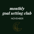 Monthly Goal Setting Club - Monday 2nd November