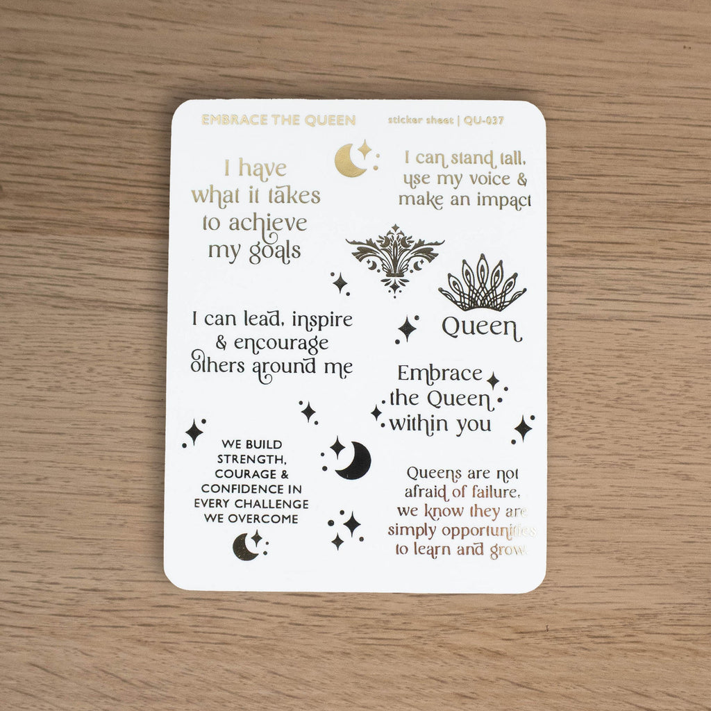 EMBRACE THE QUEEN - FOILED QUOTES STICKER SHEET - Rebecca Yates