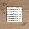 TODAY I'M GRATEFUL FOR - JOURNAL PROMPTS