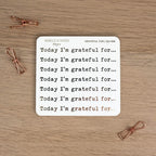 TODAY I'M GRATEFUL FOR - JOURNAL PROMPTS