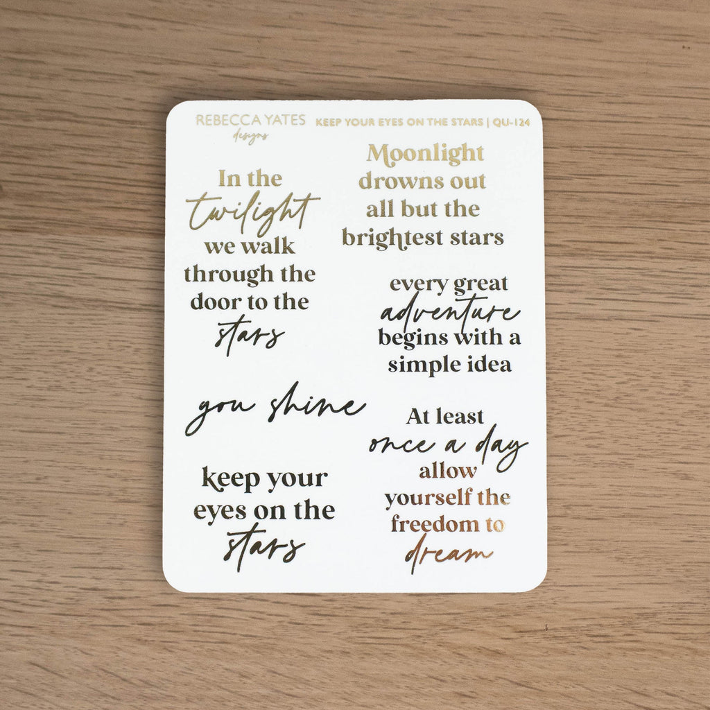 KEEP YOUR EYES ON THE STARS - QUOTES PLANNER STICKER SHEET - Rebecca Yates