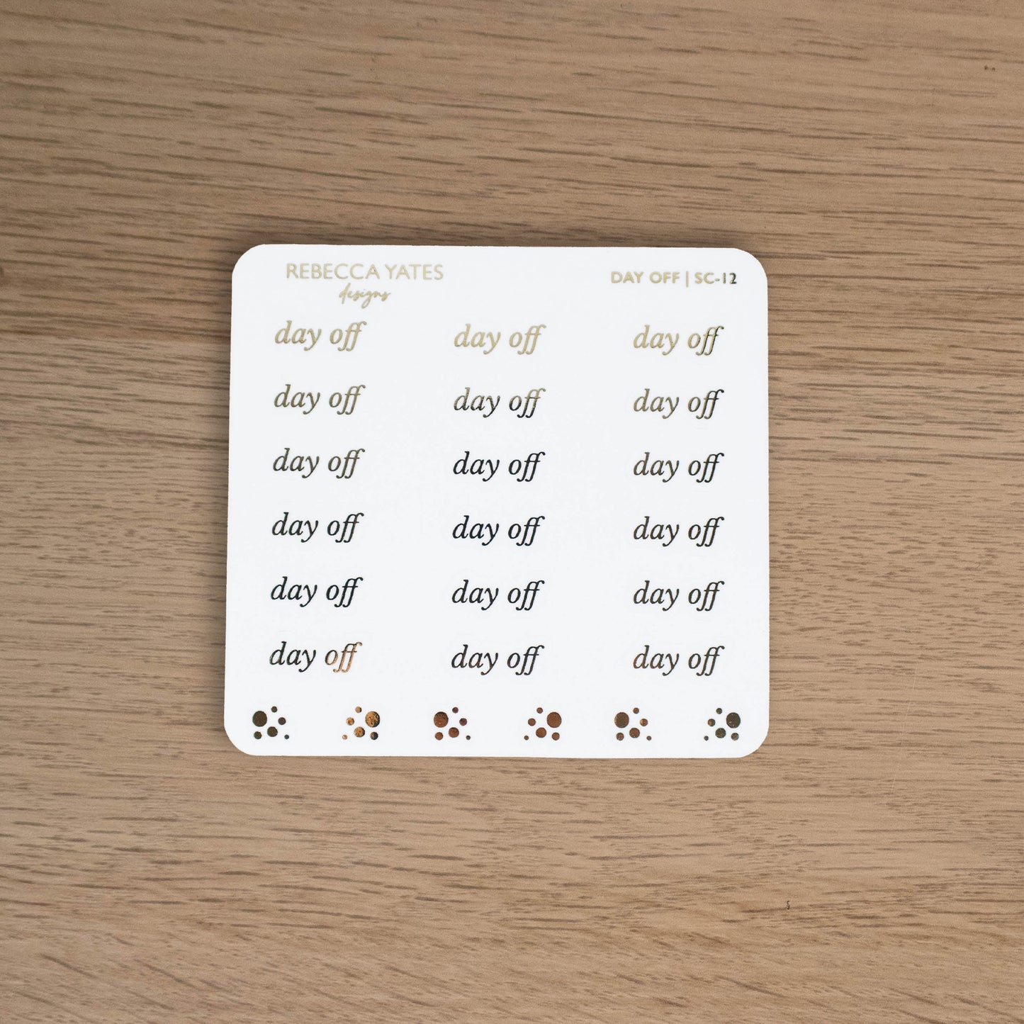 DAY OFF - FOILED SCRIPT STICKERS - Rebecca Yates