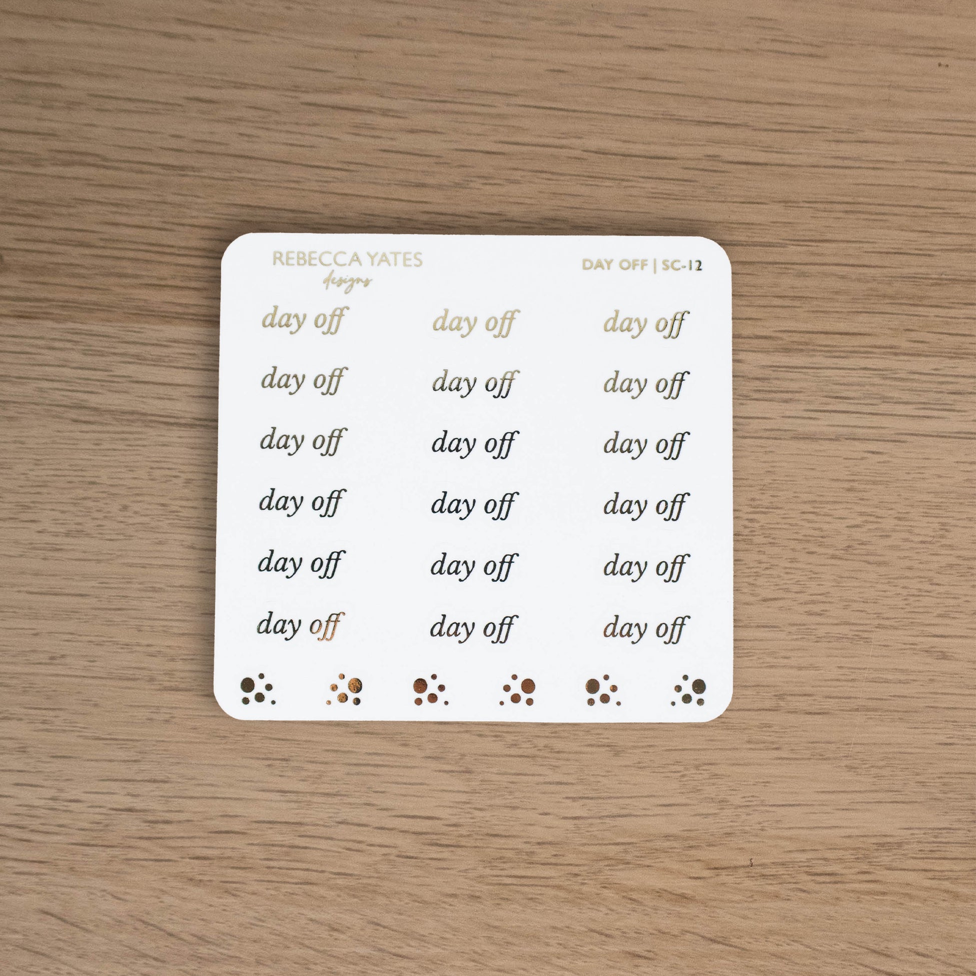 DAY OFF - FOILED SCRIPT STICKERS - Rebecca Yates