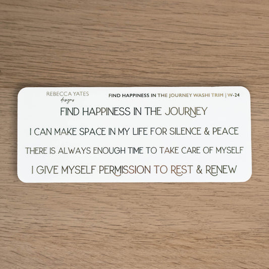 FIND HAPPINESS IN THE JOURNEY WASHI TRIM - FOILED PLANNER STICKERS - W-24