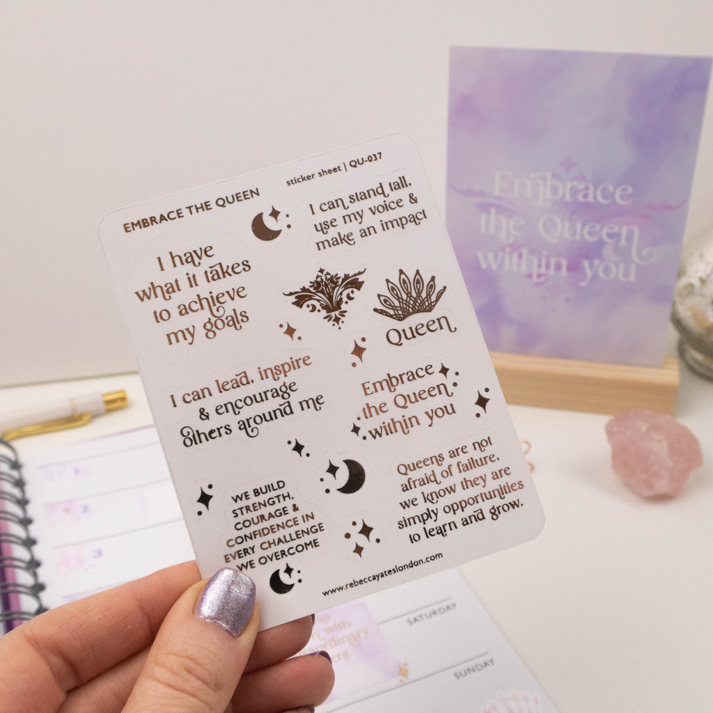 EMBRACE THE QUEEN - FOILED QUOTES STICKER SHEET - Rebecca Yates
