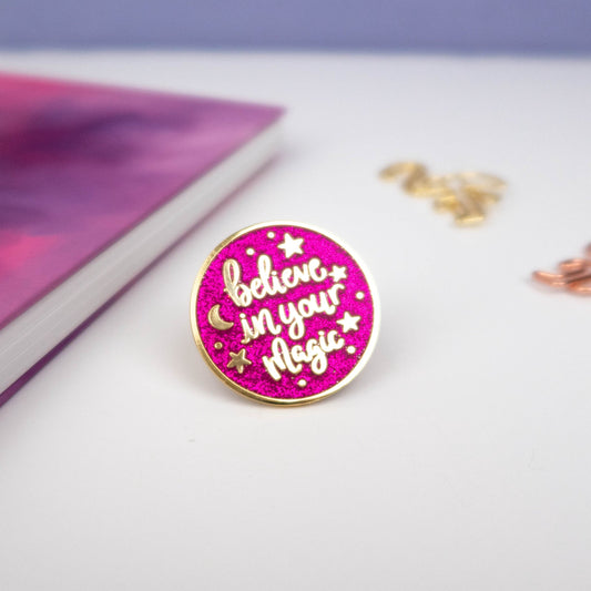 BELIEVE IN YOUR MAGIC - ENAMEL PIN