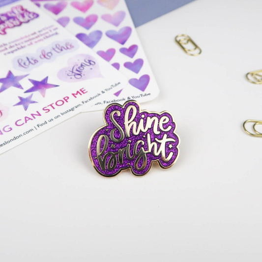 SHINE BRIGHT - ENAMEL PIN